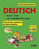Corint Deutsch. Kurze texte mit vokabelnubungen – Exercitii de vocabular pe baza textelor pentru clasele V-VIII