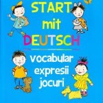 Nicoleta Stroie Start mit deutsch Vocabular expresii jocuri – Nicoleta Stroie