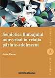Institutul European Semiotica limbajului nonverbal in relatia parinte-adolescent