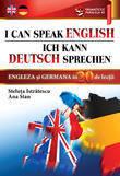 Paralela 45 I Can Speak English / Ich Kann Deutsch Sprechen. Engleza si germana in 20 de lectii